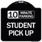 Signmission 10 Minute Parking Student Pick Up Heavy-Gauge Aluminum Architectural Sign, 18" x 18", BW-1818-24642 A-DES-BW-1818-24642 - alternate 1